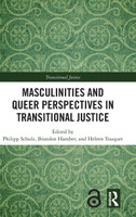 Masculinities and Queer Perspectives in Transitional Justice