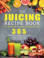 The Juicing Recipe Book