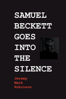 SAMUEL BECKETT GOES INTO THE SILENCE