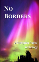 No Borders - Brampton Poets' Anthology 6