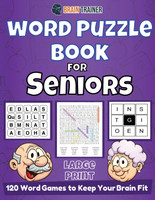 Word Puzzle Book For Seniors - 120 Word Games to Keep Your Brain Fit