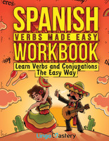 Spanish Verbs Made Easy Workbook