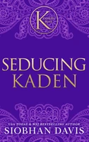 Seducing Kaden (The Kennedy Boys®) Hardcover