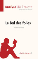 Le Bal des folles de Victoria Maes (Analyse de l'œuvre)