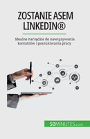 Zostanie asem LinkedIn®