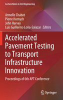 Accelerated Pavement Testing to Transport Infrastructure Innovation