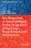 New Perspectives on Hybrid Intelligent System Design based on Fuzzy Logic, Neural Networks and Metaheuristics