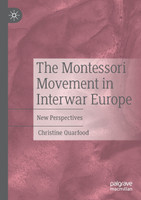 The Montessori Movement in Interwar Europe