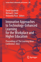 Innovative Approaches to Technology-Enhanced Learning for the Workplace and Higher Education