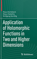 Application of Holomorphic Functions in Two and Higher Dimensions