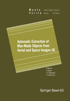 Automatic Extraction of Man-Made Objects from Aerial and Space Images (II)