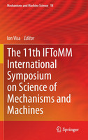 The 11th IFToMM International Symposium on Science of Mechanisms and Machines