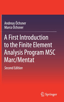 A First Introduction to the Finite Element Analysis Program MSC Marc/Mentat