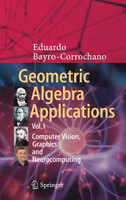 Geometric Algebra Applications Vol. I