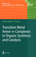 Transition Metal Arene π-Complexes in Organic Synthesis and Catalysis