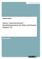 Seneca, "Apocolocyntosis" - Einzelinterpretation der Nänie auf Claudius (Kapitel 12)
