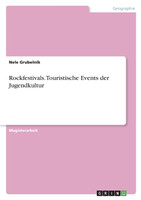 Rockfestivals. Touristische Events der Jugendkultur