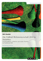 Die Fußball-Weltmeisterschaft 2010 in Südafrika