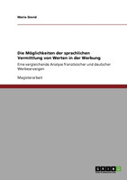 Die Möglichkeiten der sprachlichen Vermittlung von Werten in der Werbung