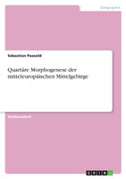 Quartäre Morphogenese der mitteleuropäischen Mittelgebirge