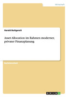 Asset Allocation im Rahmen moderner, privater Finanzplanung