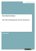 Die Allversöhnung im Neuen Testament