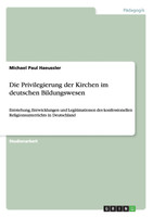 Die Privilegierung der Kirchen im deutschen Bildungswesen