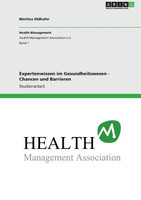Expertenwissen im Gesundheitswesen - Chancen und Barrieren