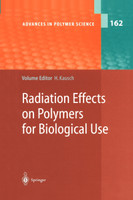 Radiation Effects on Polymers for Biological Use