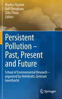 Persistent Pollution - Past, Present and Future