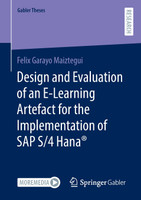 Design and Evaluation of an E-Learning Artefact for the Implementation of SAP S/4HANA®