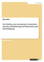 Der Einfluss des technischen Fortschritts und der Globalisierung auf Einkommen und Beschäftigung