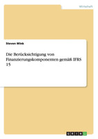 Die Berücksichtigung von Finanzierungskomponenten gemäß IFRS 15