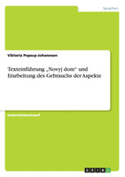 Texteinführung „Novyj dom" und Erarbeitung des Gebrauchs der Aspekte