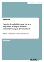 Fremdenfeindlichkeit und die von Migranten wahrgenommene Diskriminierung in Deutschland