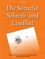 Die Sütterlin Schreib- und Lesefibel - Übungsheft für die alte Deutsche Handschrift nach historischem Vorbild