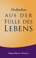 Gedanken aus der Fülle des Lebens