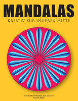 Mandalas - Kreativ zur inneren Mitte