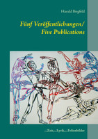 Fünf Veröffentlichungen/ Five Publications
