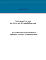 Eigenverantwortung im Schweizer Gesundheitswesen