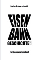 Eisenbahn-Geschichte(n)