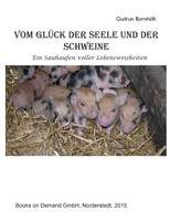 Vom Glück der Seele und der Schweine
