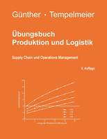 Übungsbuch Produktion und Logistik