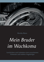 Mein Bruder im Wachkoma