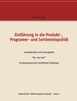 Einführung in die Produkt-,  Programm- und Sortimentspolitik