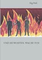 Und sie wussten, was sie tun