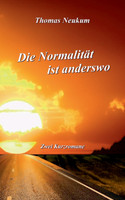 Die Normalität ist anderswo