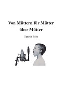 Von Müttern für Mütter über Mütter