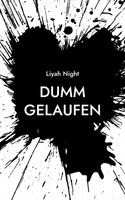 Dumm Gelaufen