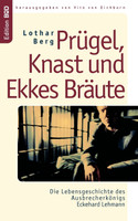 Prügel, Knast und Ekkes Bräute